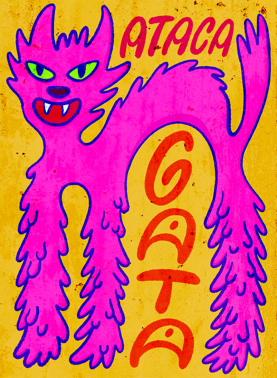 Pink fuzzy female cat on a textured yellow background, the words Ataca Gata are written in a bubbly expressive lettering style, a thick black frame is around the picture. Poppy neon colours all around.